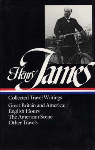 Henry James: Travel Writings Vol. 1 (LOA #64): Great Britain and America (Library of America Collected Nonfiction of Henry James, Band 3)